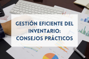 Gestión Eficiente del Inventario